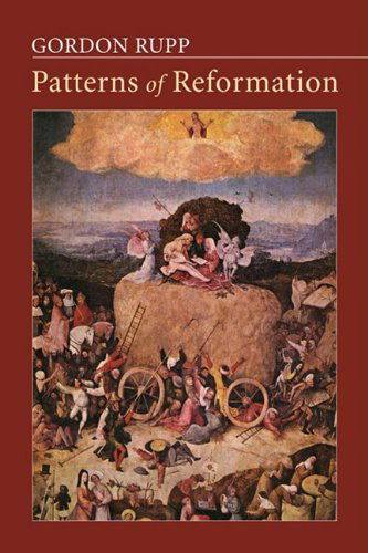 Cover for Gordon Rupp · Patterns of Reformation: (Paperback Book) (2009)