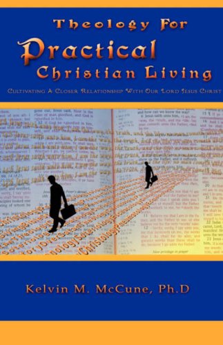 Cover for Kelvin M. Mccune · Theology for Practical Christian Living (Paperback Book) (2008)