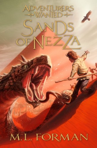 Cover for M. L. Forman · Sands of Nezza (Adventurers Wanted, Book 4) (Hardcover Book) (2013)