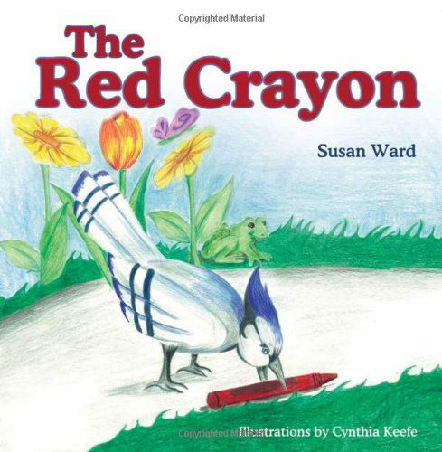 Cover for Susan Ward · The Red Crayon (Paperback Book) (2011)