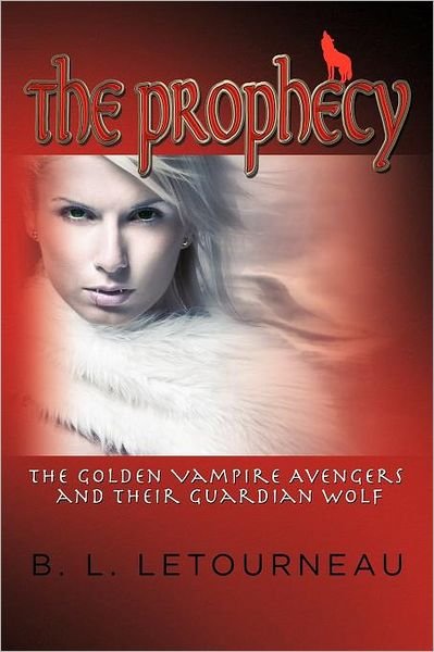 Cover for B L Letourneau · The Prophecy (Pocketbok) (2012)