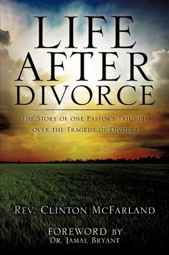 Cover for Rev. Clinton Mcfarland · Life After Divorce (Paperback Book) (2011)