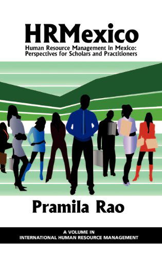Cover for Pramila Rao · Hrmexico: Human Resource Management in Mexico: Perspectives for Scholars and Practitioners (Hc) (International Human Resource Management) (Hardcover Book) (2012)