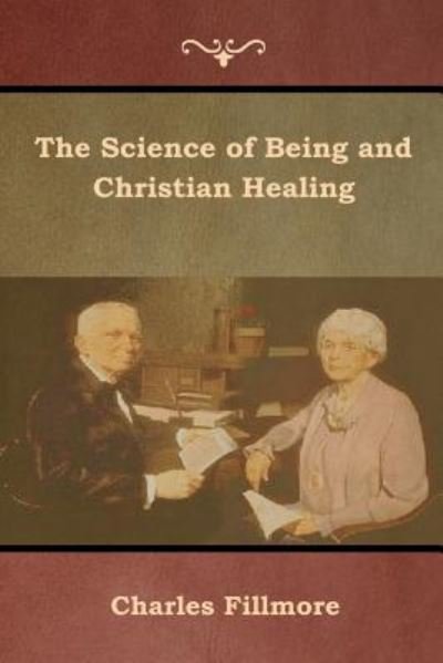 Cover for Charles Fillmore · The Science of Being and Christian Healing (Paperback Book) (2019)
