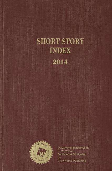 Cover for HW Wilson · Short Story Index, 2014 Annual Cumulation - Short Story Index (Gebundenes Buch) (2015)