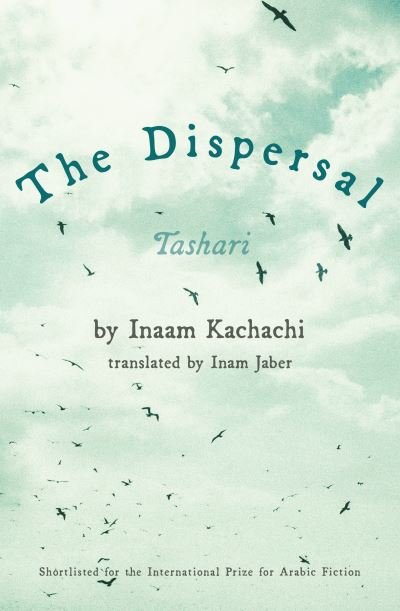 Cover for Inaam Kachachi · The Dispersal (Paperback Book) (2022)