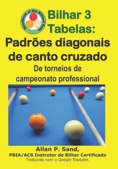 Cover for Allan P Sand · Bilhar 3 Tabelas - Padr es Diagonais de Canto Cruzado (Paperback Book) (2019)