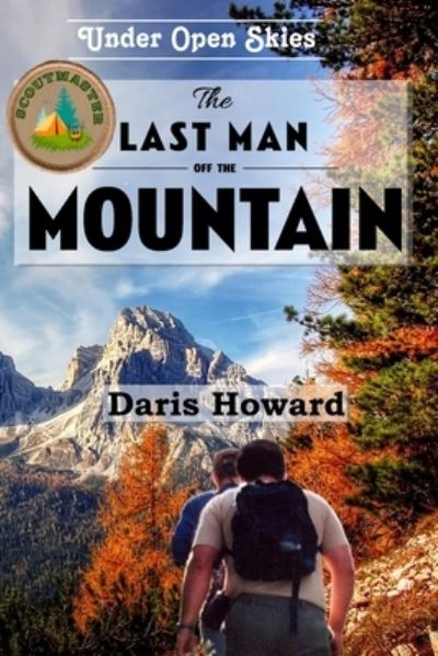 Cover for Daris Howard · Last Man off the Mountain (Book) (2023)