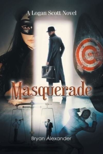 Cover for Bryan Alexander · Masquerade - A Logan Scott Novel (Paperback Book) (2023)
