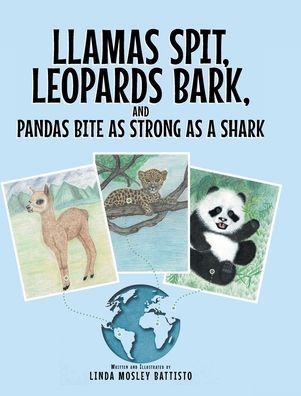 Llamas Spit, Leopards Bark, and Pandas Bite As Strong As a Shark - Linda Mosley Battisto - Books - Fulton Books - 9781637102299 - August 6, 2021