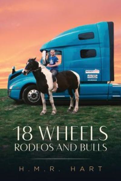 Cover for H M R Hart · 18 Wheels Rodeos and Bulls (Paperback Book) (2019)