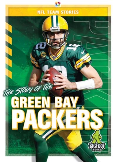 Cover for Craig Ellenport · The Story of the Green Bay Packers - NFL Team Stories (Hardcover Book) (2020)
