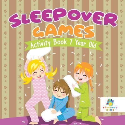 Cover for Educando Kids · Sleepover Games Activity Book 7 Year Old (Paperback Book) (2019)