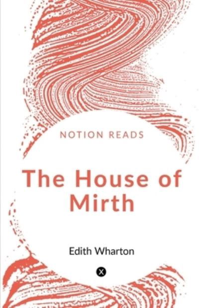 Cover for Edith Wharton · The House of Mirth (Pocketbok) (2019)