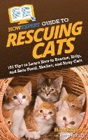 Cover for HowExpert · HowExpert Guide to Rescuing Cats (Book) (2022)