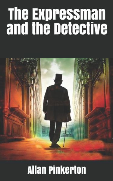 Cover for Allan Pinkerton · The Expressman and the Detective (Paperback Book) (2020)