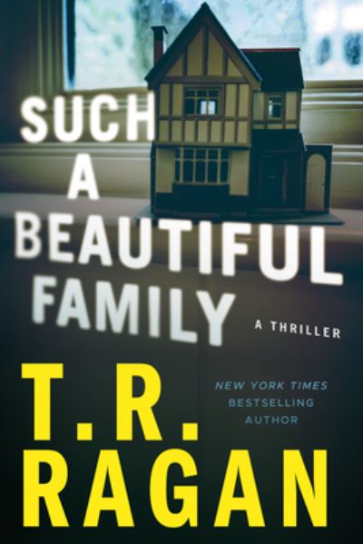 Cover for T.R. Ragan · Such a Beautiful Family: A Thriller (Taschenbuch) (2022)