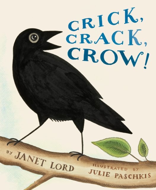 Cover for Janet Lord · Crick, Crack, Crow! (Innbunden bok) (2024)