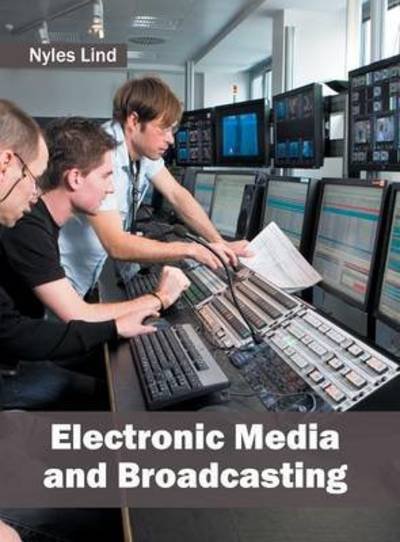 Cover for Nyles Lind · Electronic Media and Broadcasting (Hardcover Book) (2016)
