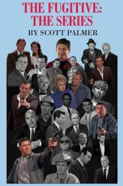 Cover for Scott V Palmer · The Fugitive The Series (Hardcover Book) (2018)