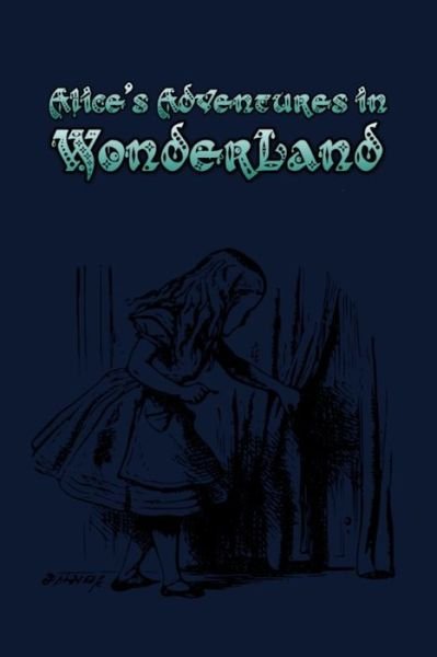 Alice's Adventures in Wonderland - Lewis Carroll - Books - Independently Published - 9781687488299 - August 21, 2019