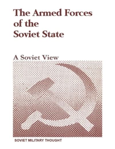 Cover for Soviet Ministry of Defense · The Armed Forces of the Soviet State (Paperback Book) (2019)