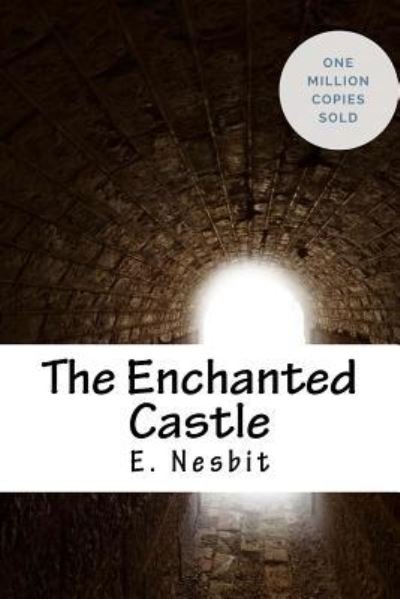 Cover for E Nesbit · The Enchanted Castle (Taschenbuch) (2018)