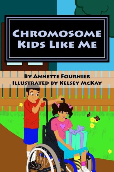 Cover for Annette Fournier · Chromosome Kids Like Me (Paperback Book) (2018)