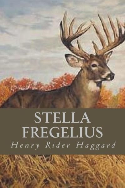Cover for Sir H Rider Haggard · Stella Fregelius (Paperback Book) (2018)