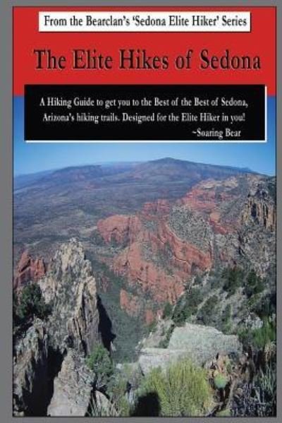 Cover for Soaring Bear · The Elite Hikes of Sedona (Paperback Book) (2018)