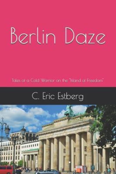 Cover for C Eric Estberg · Berlin Daze (Paperback Book) (2018)