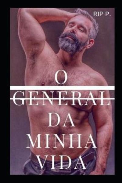 Cover for Rip P · O General Da Minha Vida (Pocketbok) (2018)