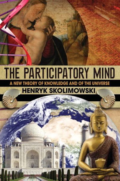 Cover for Henryk Skolimowski · The Participatory Mind (Taschenbuch) (2019)