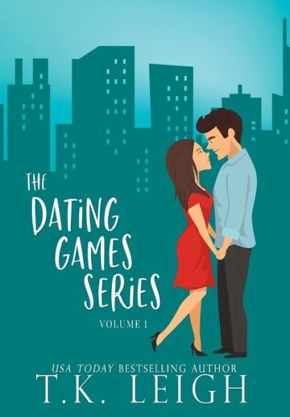 Cover for T K Leigh · The Dating Games Series Volume One (Innbunden bok) (2020)