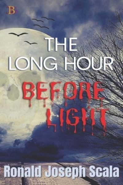 Cover for Ronald Joseph Scala · The Long Hour Before Light (Paperback Book) (2022)
