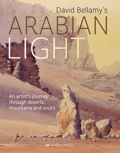 Cover for David Bellamy · David Arabian Light: An Artist's Journey Through Deserts, Mountains and Souks (Hardcover Book) (2022)