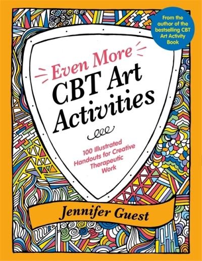 Cover for Jennifer Guest · Even More CBT Art Activities: 100 Illustrated Handouts for Creative Therapeutic Work (Paperback Bog) (2021)