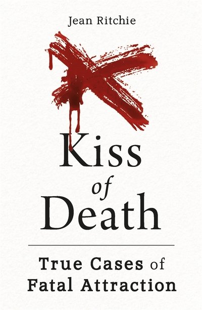 Cover for Jean Ritchie · Kiss of Death: True Cases of Fatal Attraction (Paperback Bog) (2020)