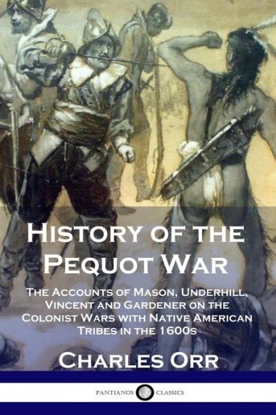 Cover for Charles Orr · History of the Pequot War (Paperback Book) (1901)