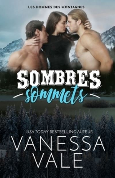 Cover for Vanessa Vale · Sombres sommets (Pocketbok) (2020)