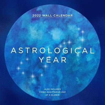 Astrological Year 2022 Wall Calendar - Chronicle Books - Merchandise - Chronicle Books - 9781797211299 - 5. august 2021