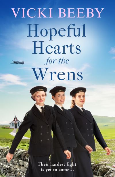 Cover for Vicki Beeby · Hopeful Hearts for the Wrens: A moving and uplifting WW2 wartime saga - The Wrens (Paperback Book) (2023)