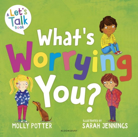 Cover for Molly Potter · What's Worrying You?: A Let’s Talk picture book to help small children overcome big worries - Let's Talk (Pocketbok) (2023)