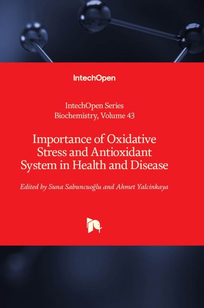 Cover for Importance of Oxidative Stress and Antioxidant System in Health and Disease - Biochemistry (Innbunden bok) (2023)