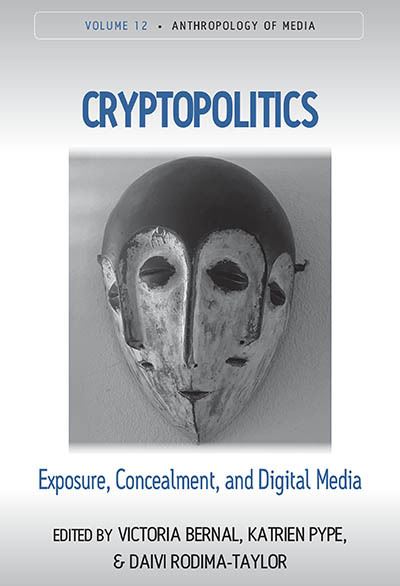 Cover for Cryptopolitics: Exposure, Concealment, and Digital Media - Anthropology of Media (Hardcover Book) (2023)