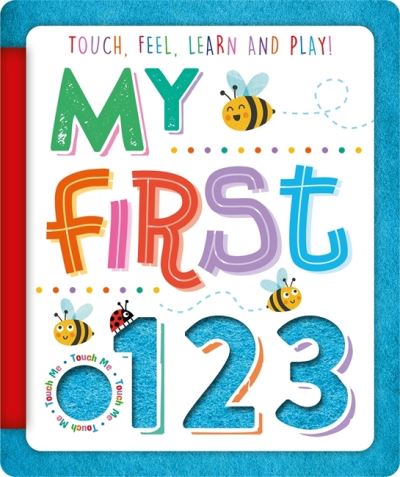 Cover for Touch Feel Learn and Play  My First 123 (Book)