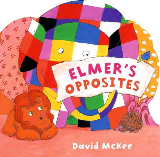 Cover for David McKee · Elmer's Opposites (Hardcover Book) (2007)