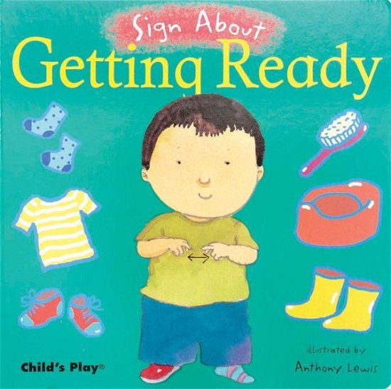 Cover for Anthony Lewis · Getting Ready: ASL - Sign About (Board book) (2006)