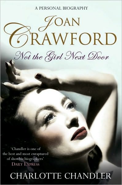 Cover for Charlotte Chandler · Not the Girl Next Door: Joan Crawford: A Personal Biography (Paperback Book) (2009)