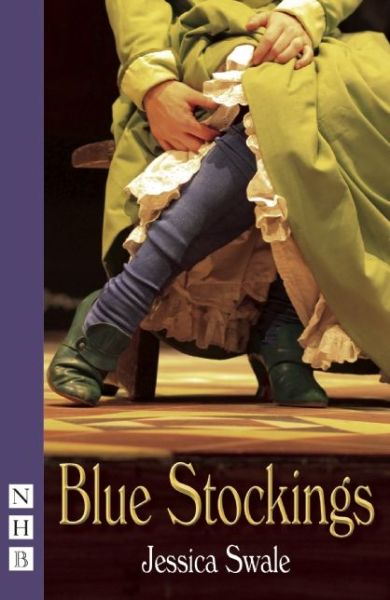 Blue Stockings - NHB Modern Plays - Jessica Swale - Books - Nick Hern Books - 9781848423299 - August 22, 2013